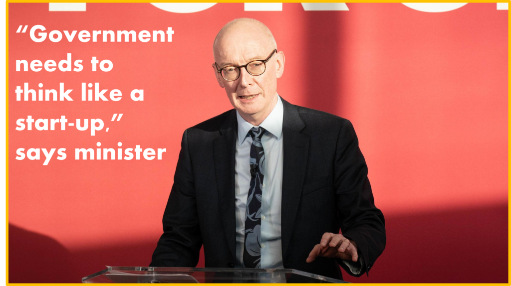 Photo of Pat McFadden, who oversees the Cabinet Office, saying in quotes: Government needs to think like a start-up.